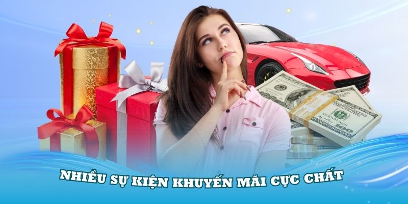 Tổng quan nhiều sự kiện khuyến mãi cực chất