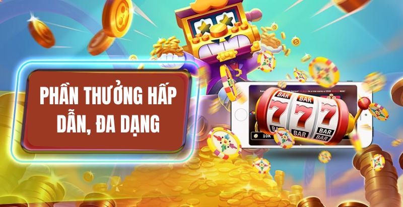 Nhận thưởng cực đã với nổ hũ đổi thưởng