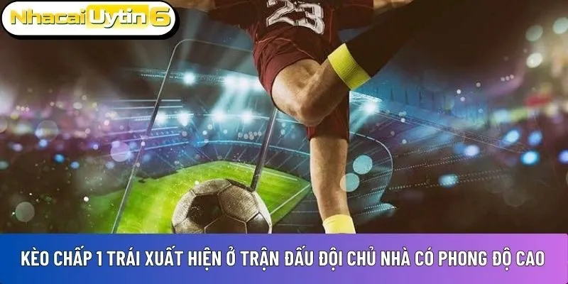 Kèo chấp 1 trái